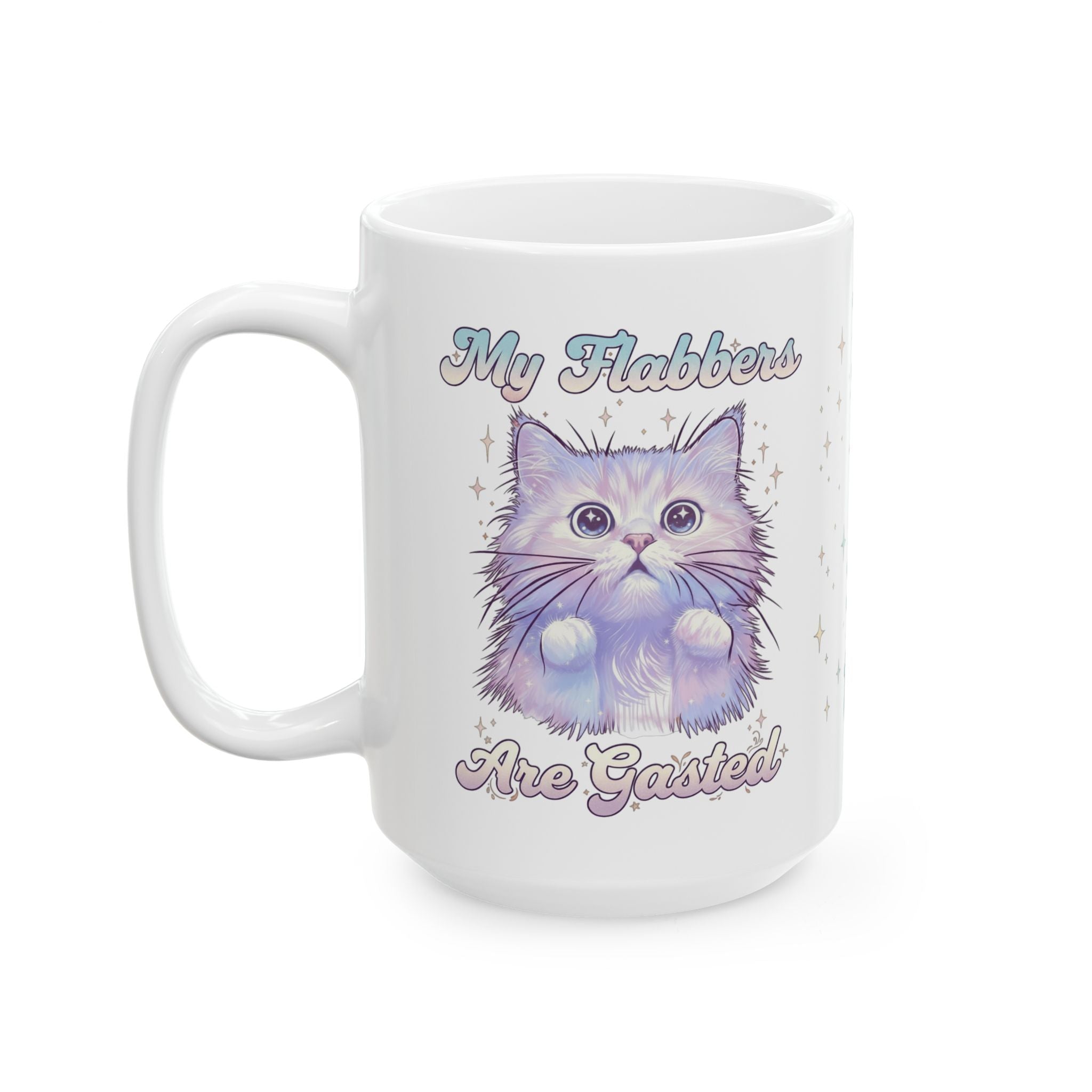 My Flabbers Are Gasted Cat Ceramic Mug — Cute Pastel Kitty Coffee Cup (11oz, 15oz)